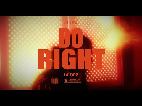 FLVME - DO RiGHT iNTRO (Official Music Video)