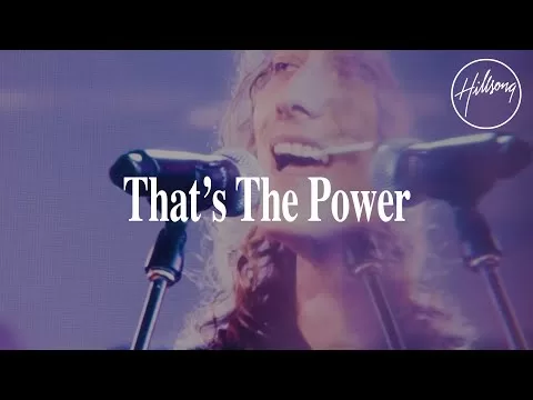 Hillsong Worship – That’s The Power