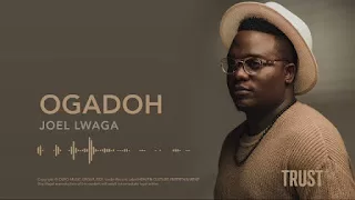 Joel Lwaga – Ogadoh