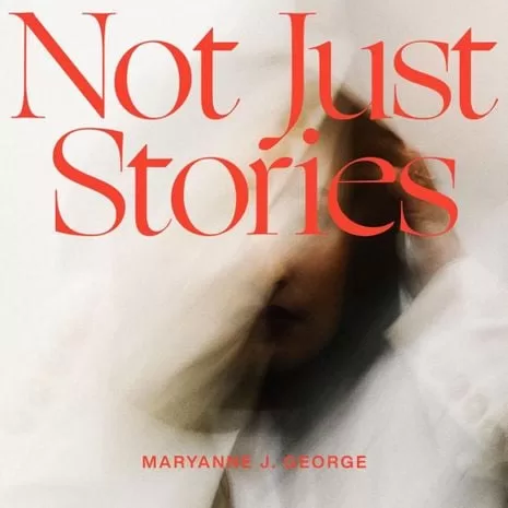 Maryanne J. George – Not Just Stories