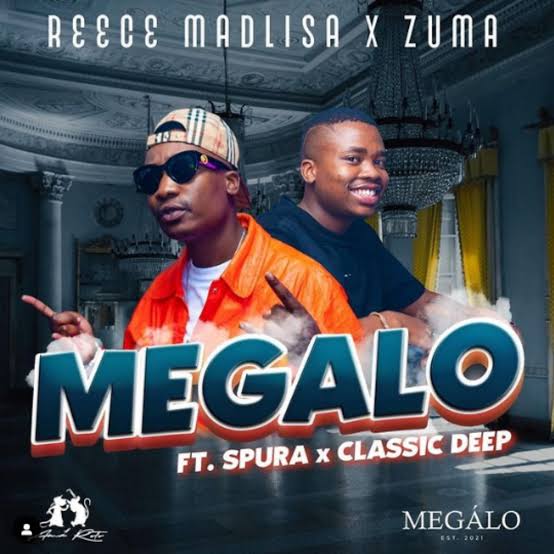 Reece Madlisa & Zuma – Megalo Ft. Spura & Classic Deep