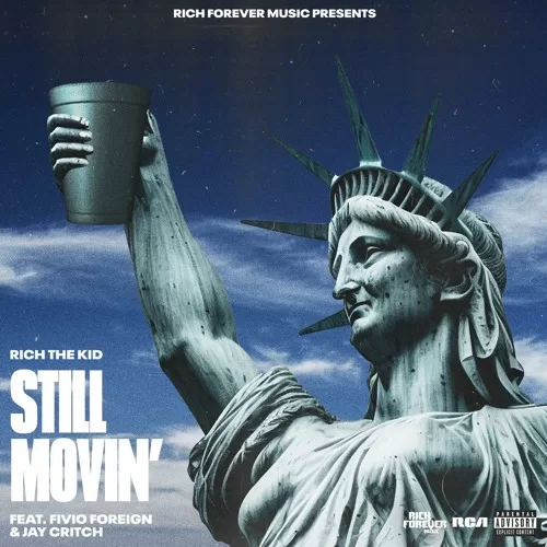 Rich The Kid – Still Movin' Ft Fivio Foreign & Jay Critch, Fivio Foreign & Jay Critch