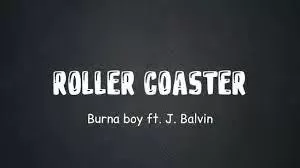 VIDEO: Burna Boy – Rollercoaster Ft. J Balvin