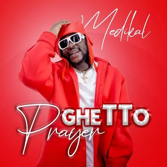 Medikal – Ghetto Prayer