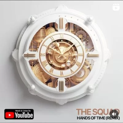 The Squad – Hands Of Time (Remix)