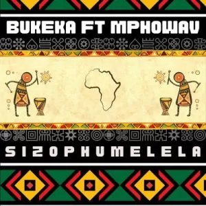 Bukeka – Sizophumelela ft Mpho Wav