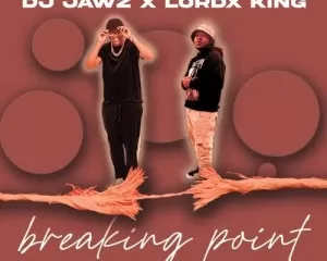 DJ Jawz & LordX King – Breaking Point