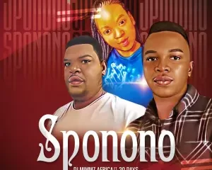 Dj Mimmz Africa – Sponono fT. 30 Days & LeSeGo Kgosana (artwork)