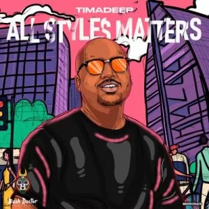 DOWNLOAD TimAdeep All Styles Matters EP