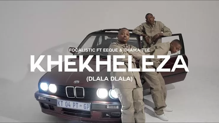 Video: Focalistic, EeQue & Thama Tee – Khekheleza (Dlala Dlala)
