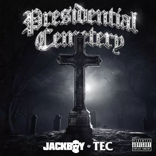 Jackboy & TEC– Presidential Cemetery