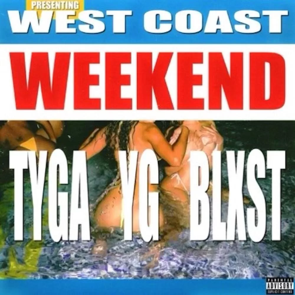 Tyga, YG, BLXST – West Coast Weekend