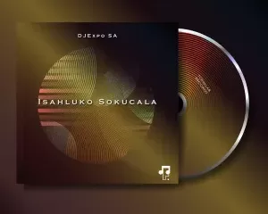DJExpo SA Isahluko Sokucala EP