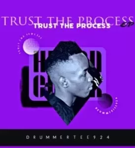 DrummeRTee924 – Trust The Process EP