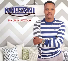 Khuzani Inhlinini Yoxolo Album