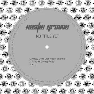 Nastic Groove – No Title Yet EP