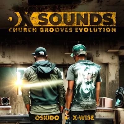 OSKIDO & X-Wise Church Grooves Evolution ft OX Sounds Album