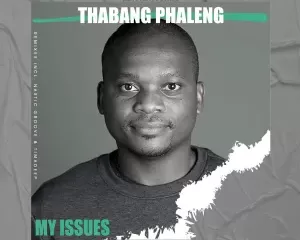 Thabang Phaleng My Issues EP