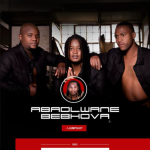 Abadlwane Bebhova – I Jumpsuit Album