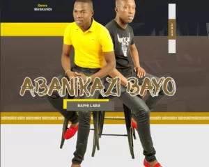 Abanikazi Bayo – Baphi Laba EP