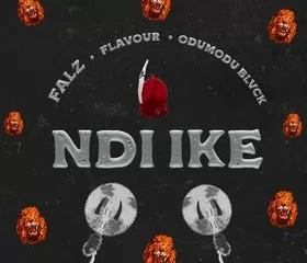 Falz, Flavour & Odumodublvck - Ndi Ike Lyrics