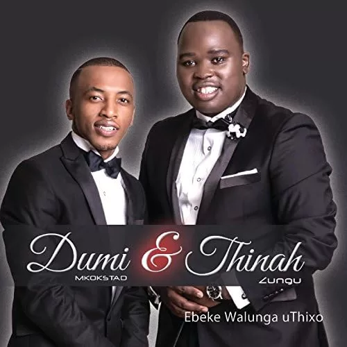 Thinah Zungu & Dumi Mkokstad Ebeke Walunga uThixo Album