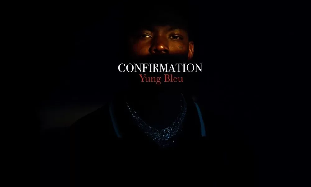 Yung Bleu – Confirmation