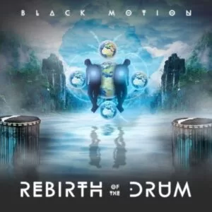 Black Motion – Rebirth Of The Drum Album