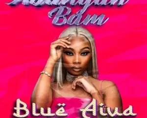 Blue Aiva – Abangan’ Bam ft. Cuba Beats, King P & Augusto Mawts