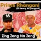 Prince Rhangani -Zing Zong Na Zeng Ft Benny Mayengani