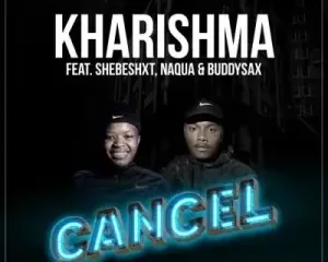 Kharishma – Cancel