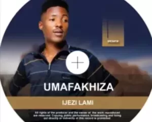 Umafakhiza Mfeka – IJEZI LAMI Album