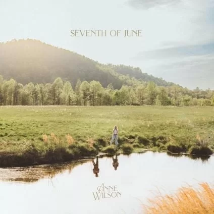 Anne Wilson - Seventh Of June