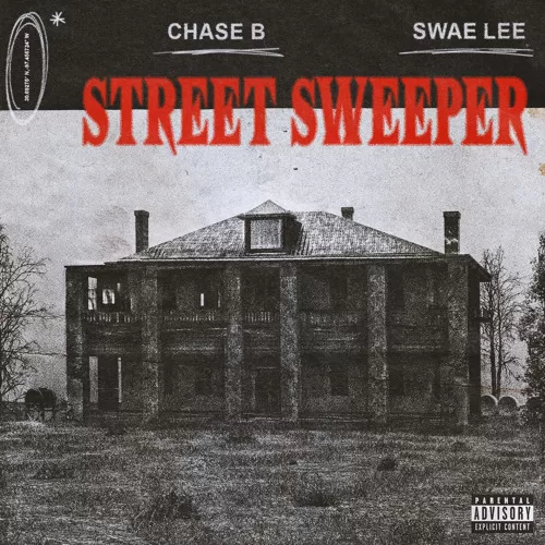 CHASE B – Street Sweeper Ft Swae Lee