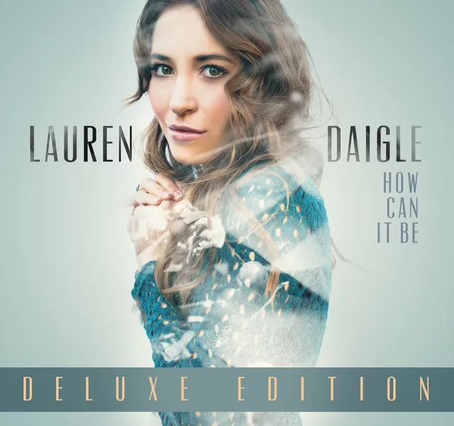 Lauren Daigle How Can It Be (Deluxe Edition) Album