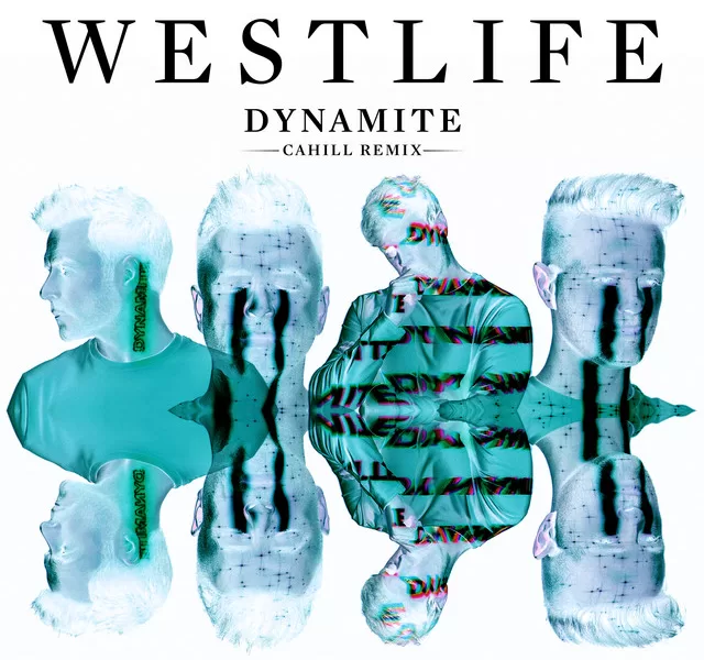 Westlife - Dynamite (Cahill Remix)Ft. Cahill