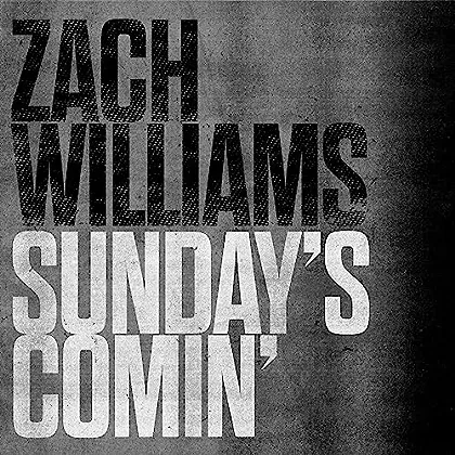 Zach Williams Ft Warren Peay -  Sunday's Comin'