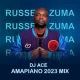 DJ Ace – Russell Zuma (Amapiano 2023 Mix)