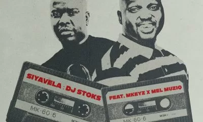 DJ Stoks – Siyavela ft MKeyz & Mel Muziq