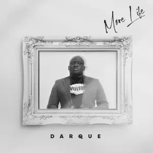 Darque More Life (Deluxe) Album