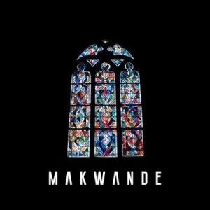 Makwa – Makwande Album