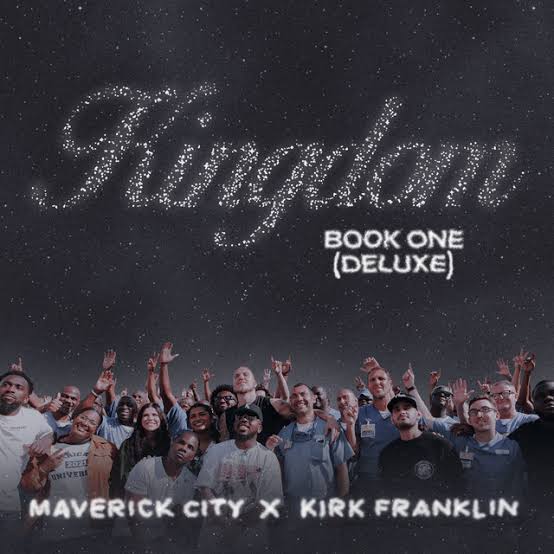 Maverick City Music - Kingdom Book Two Interlude Ft. Kirk Franklin
