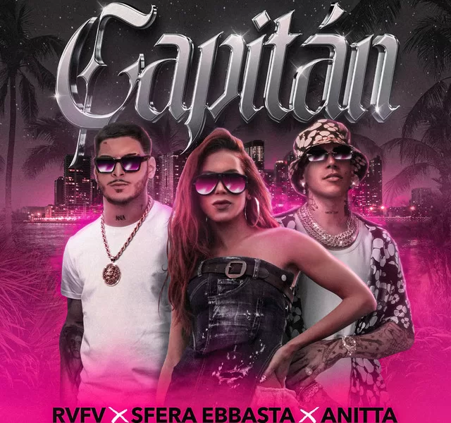 RvFv - Capitán Ft Anitta & Sfera Ebbasta