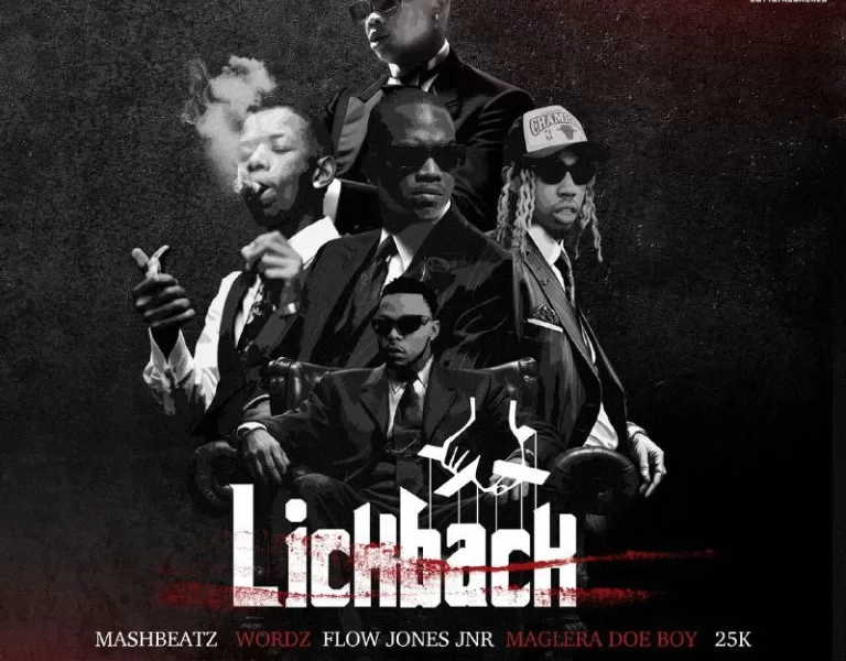 MashBeatz – Lick Back (Uh Huh Uh Huh) ft Wordz, Flow Jones Jr, 25K & Maglera Doe Boy