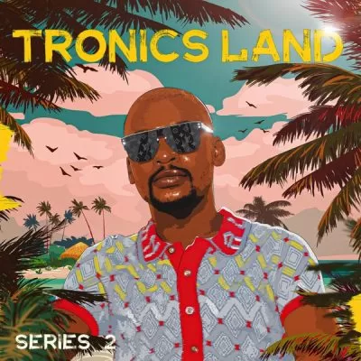 Mr Thela – Tronics Land Series 2 Album