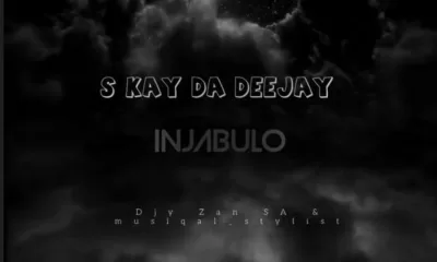 S Kay Da Deejay, Djy Zan SA & Musiqal_Stylist – Injabulo