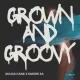 Shuga Cane & Kmore SA – Grown and Groovy EP
