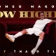 Romeo Makota – How Higher ft. Thato Tladi